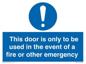 Door is only to be used in the event of a fire Sign